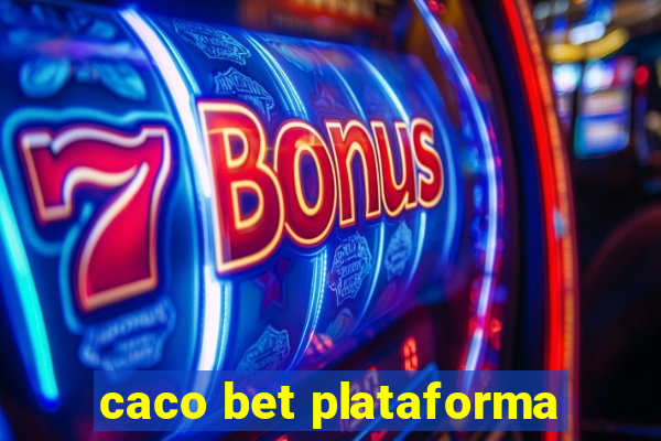 caco bet plataforma